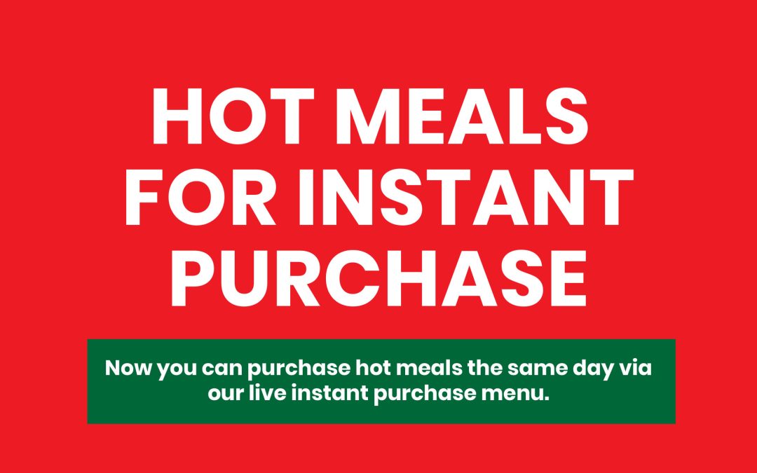 HOT MEALS ADDED TO INSTANT PURCHASE MENU